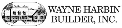 Wayne Harbin Builder Inc.