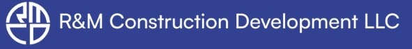 R&M Construction Development LLC